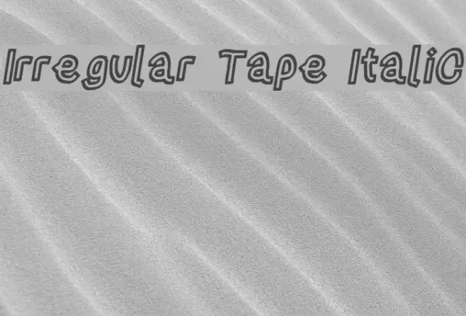 Irregular Tape Italic Font examples