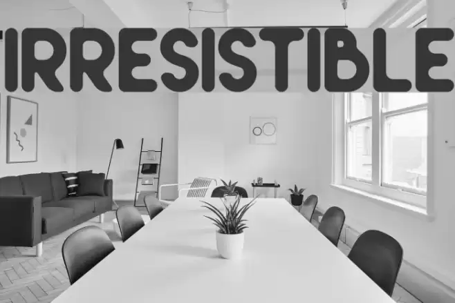 Irresistible examples