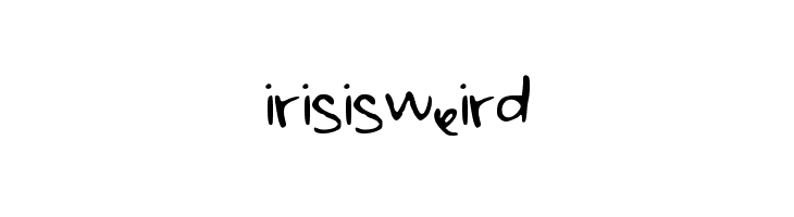irisisweird  Free Fonts Download