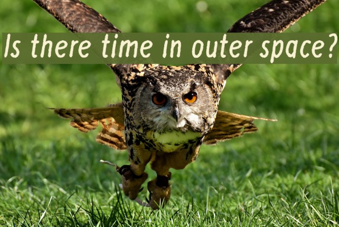 Is there time in outer space? फ़ॉन्ट examples