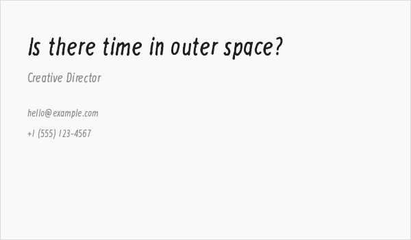 Is there time in outer space? Business Card