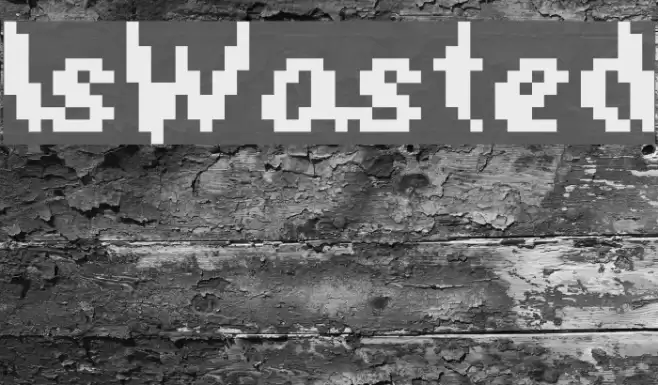 IsWasted Font examples