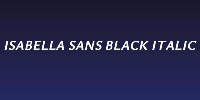 Isabella Sans Black Italic Social Header