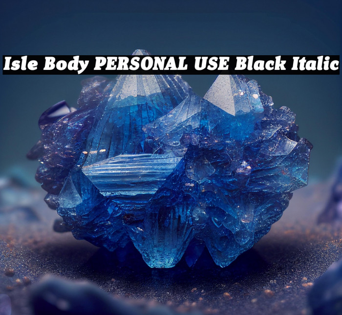 Isle Body PERSONAL USE Black Italic Example 1