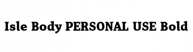 Isle Body PERSONAL USE Bold  नि: शुल्क फ़ॉन्ट्स डाउनलोड