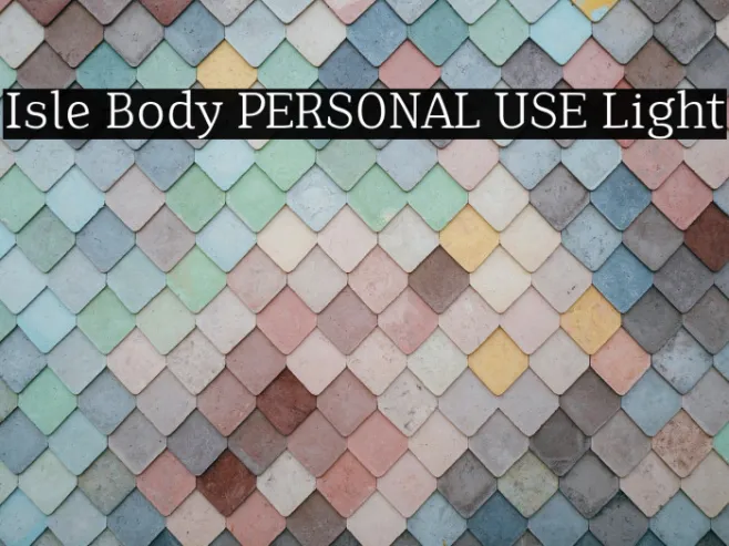 Isle Body PERSONAL USE Light Example 3