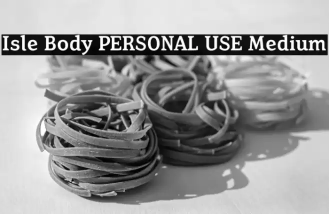 Isle Body PERSONAL USE Medium Font examples