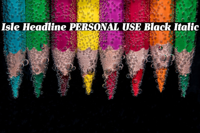 Isle Headline PERSONAL USE Black Italic Example 3