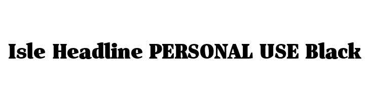 Isle Headline PERSONAL USE Black  नि: शुल्क फ़ॉन्ट्स डाउनलोड