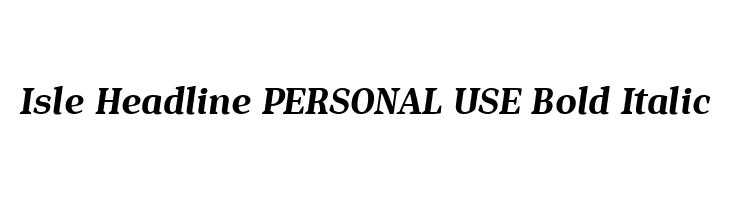 Isle Headline PERSONAL USE Bold Italic  नि: शुल्क फ़ॉन्ट्स डाउनलोड