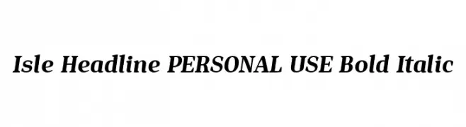 Isle Headline PERSONAL USE Bold Italic  नि: शुल्क फ़ॉन्ट्स डाउनलोड