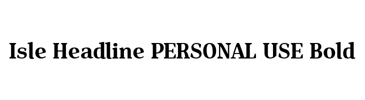 Isle Headline PERSONAL USE Bold  les polices de caractères gratuit tlcharger