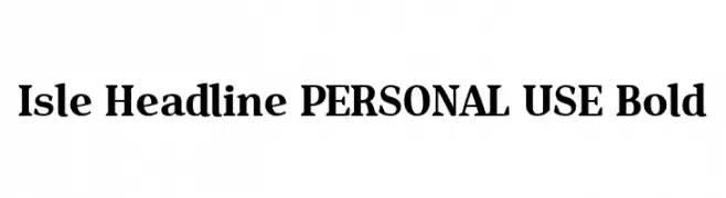 Isle Headline PERSONAL USE Bold  नि: शुल्क फ़ॉन्ट्स डाउनलोड