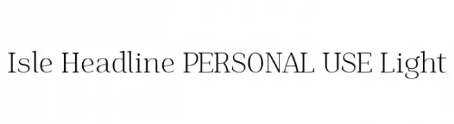 Isle Headline PERSONAL USE Light  フリーフォントのダウンロード