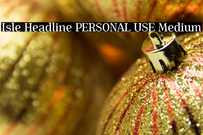 Isle Headline PERSONAL USE Medium Example 3