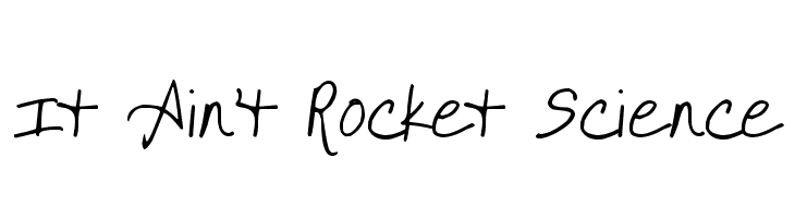 It Ain't Rocket Science  नि: शुल्क फ़ॉन्ट्स डाउनलोड