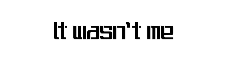 It wasn't me Font
