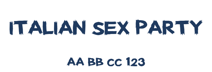 Italian Sex Party Font Preview