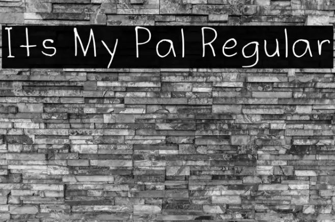 Its My Pal Regular Font examples