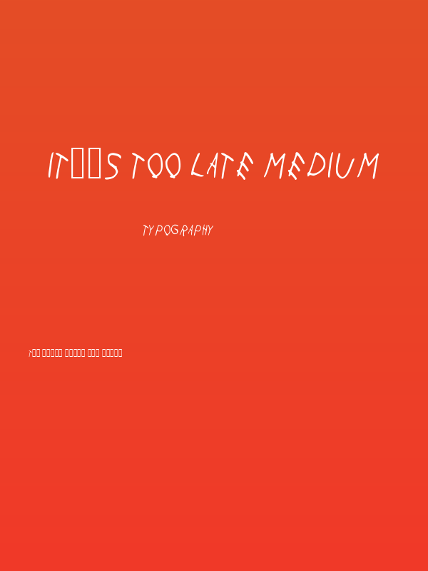 It's Too Late Medium Poster