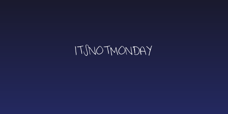 ItsNotMonday Social Header