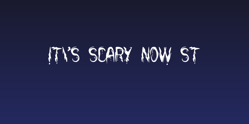 it's Scary Now St Social Header