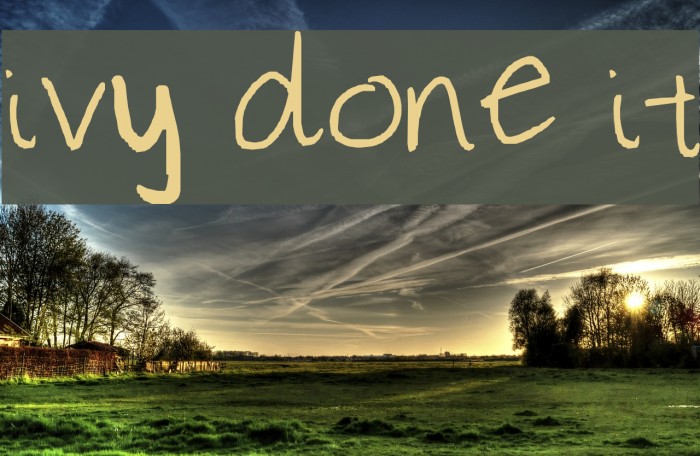 ivy done it Font examples