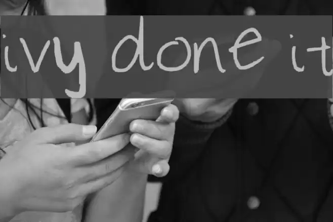 ivy done it Font examples