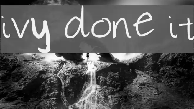 ivy done it Font examples