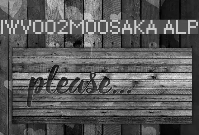 IWV002MOOSAKA ALP Schriftart examples