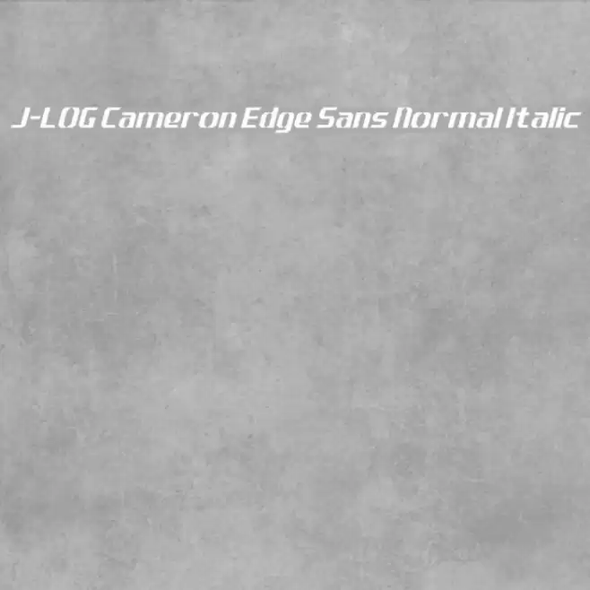 J-LOG Cameron Edge Sans Normal Italic Шрифта examples