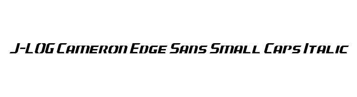 J-LOG Cameron Edge Sans Small Caps Italic Font