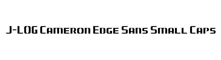 J-LOG Cameron Edge Sans Small Caps Font