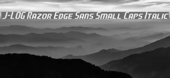 J-LOG Razor Edge Sans Small Caps Italic フォント examples