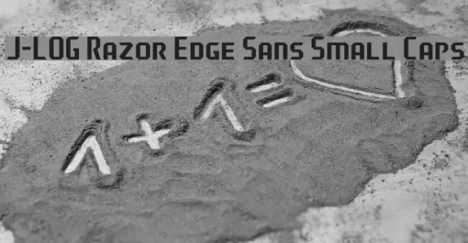 J-LOG Razor Edge Sans Small Caps 字体 examples