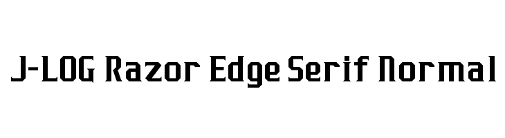J-LOG Razor Edge Serif Normal Font