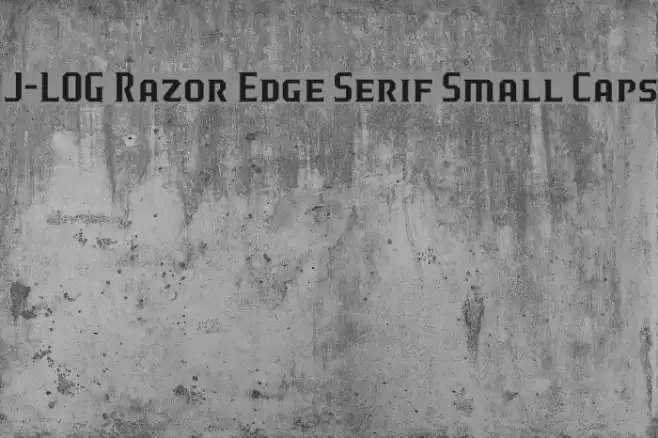 J-LOG Razor Edge Serif Small Caps Font examples