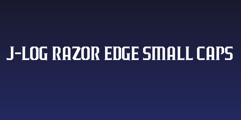 J-LOG Razor Edge Small Caps Social Header