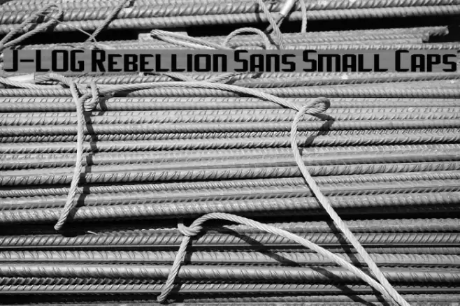 J-LOG Rebellion Sans Small Caps Шрифта examples