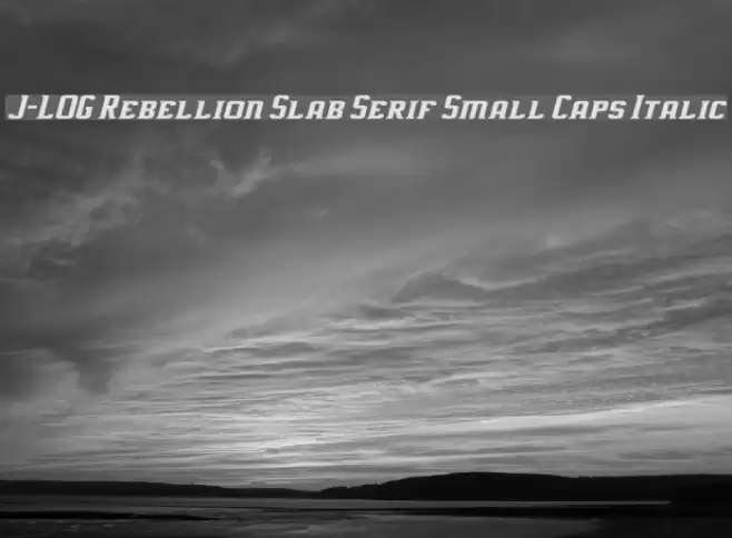 J-LOG Rebellion Slab Serif Small Caps Italic Schriftart examples