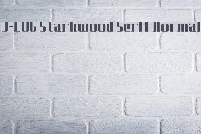 J-LOG Starkwood Serif Normal Шрифта examples