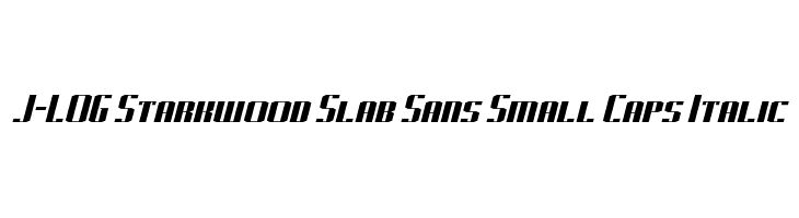 J-LOG Starkwood Slab Sans Small Caps Italic Font