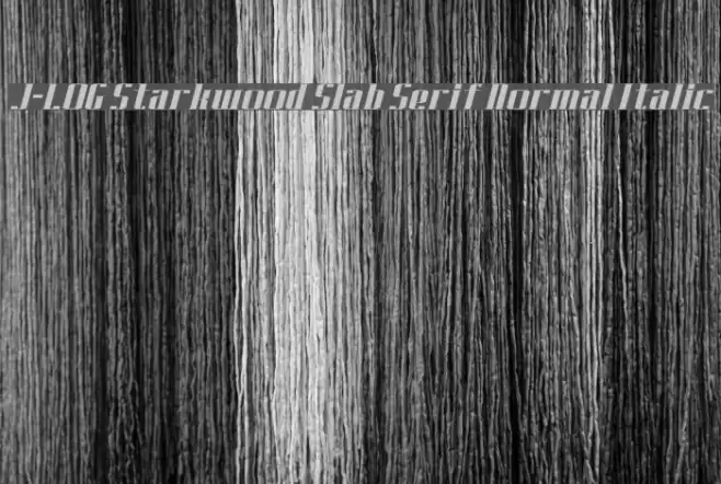 J-LOG Starkwood Slab Serif Normal Italic Шрифта examples