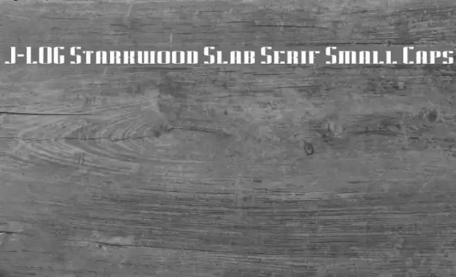 J-LOG Starkwood Slab Serif Small Caps フォント examples