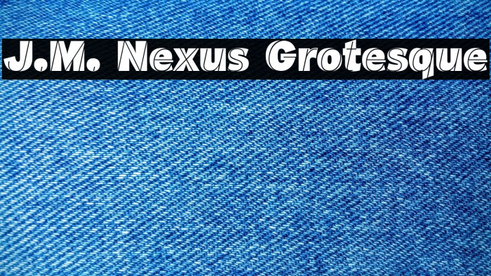 J.M. Nexus Grotesque Font examples