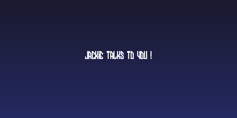 JACKIE TALKS TO YOU ! Social Header