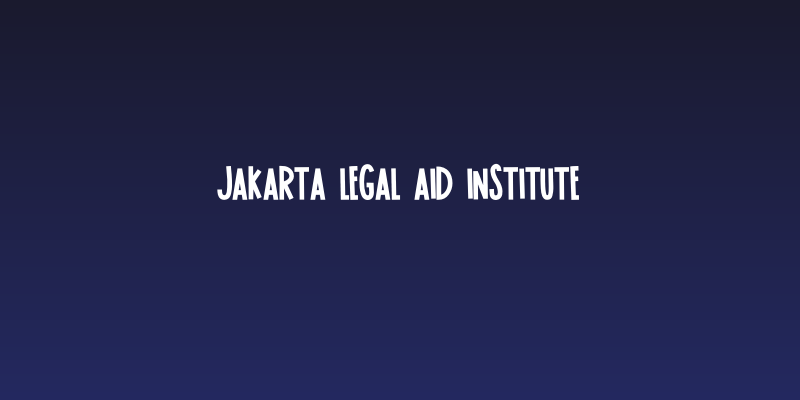 JAKARTA LEGAL AID INSTITUTE Social Header