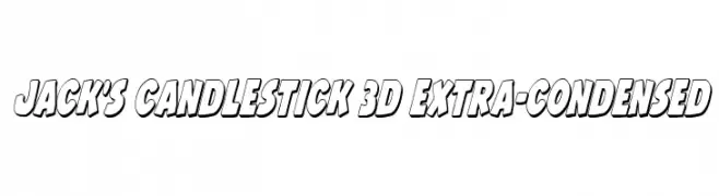 Jack's Candlestick 3D Extra-condensed  フリーフォントのダウンロード