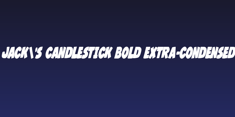 Jack's Candlestick Bold Extra-condensed Social Header