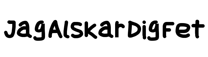 Jag Alskar Dig Fet Font
